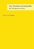Produkt-Bild: Von Tertullian bis Bonhoeffer: Was Theologen lesen sollten