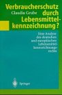 Verbraucherschutz durch Lebensmittelkennzeichnung?