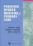 Pediatric Sports Medicine for Primary Care
