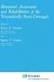 Behavioral Assessment and Rehabilitation of the Traumatically Brain Damaged (Applied Clinical Psychology)