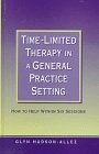 Time-Limited Therapy in a General Practice Setting
 How to Help within Six Sessions
 How to Help Within Six Sessions,
Glyn Hudson-Allez