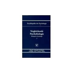Enzyklop�die der Psychologie, Bd.7, Vergleichende Psychobiologie: Serie 1 / BD 7