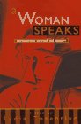 A Woman Speaks: Women Famous, Infamous, and Unknown