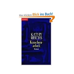 Knochenarbeit: Roman