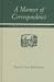 Book A Manner of Correspondence: A Study of the Scriblerus Club