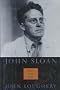John Sloan: Painter and Rebel