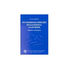 Psychobiographisches Pflegemodell, 2 Bde., Bd.2, Arbeitsbuch