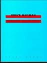 Bruce Nauman: The True Artist