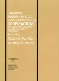 Statutory Supplement to Cases and Materials on Corporations Including Partnerships and Limited Liability Companies (American Casebook)
