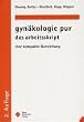 Gyn�kologie pur, das Arbeitsskript