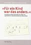 "Fur ein Kind war das anders": Traumatische Erfahrungen judischer Kinder und Jugendlicher im nationalsozialistischen Deutschland (German Edition)