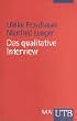 Das qualitative Interview: Zur Praxis interpretativer Analyse sozialer Systeme