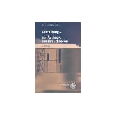 Gestaltung: Zur �sthetik des Brauchbaren
