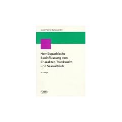 Hom�opathische Beeinflussung von Charakter, Trunksucht und Sexualtrieb