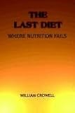 The Last Diet: Where Nutrition Fails