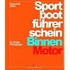 Sportbootf�hrerschein. Binnen Motor. Mit offiziellem Fragenkatalog: Mit offiziellen Pr�fungsfragen und Antworten