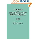 A History of Monroe County, West Virginia by Oren Frederic Morton