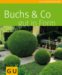 Buchs & Co. gut in Form (Pflanzenratgeber)