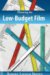 Planning the Low-Budget Film by Robert Latham Brown