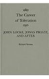The Career of Toleration: John Locke, Jonas Proast, and After (Mcgill-Queen's Studies in the History of Ideas)