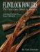 Flintlock Fowlers: The First Guns Made in America by Tom Grinslade