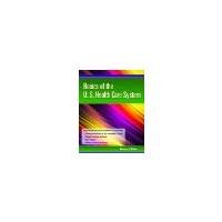 Basics Of The U.S. Health Care System by Niles, Nancy J. [Jones & Bartlett Learning, 2010] (Paperback) [ Paperback ]