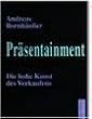Pr�sentainment. Die hohe Kunst des Verkaufens