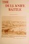 The Dull Knife Battle: Doomsday for the Norther Cheyennes