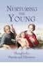 Nurturing the young : thoughts for parents and educators