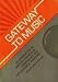 Gateway To Music: An Introduction to American Vernacular, European Art, and World Musical Traditions