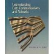  : Understanding Data Communications and Networks (The Pws Series in Computer Science)
