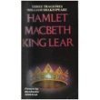 Hamlet, Macbeth, King Lear: Three Tragedies