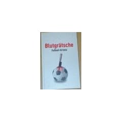 Blutgr�tsche : Fu�ball-Krimis