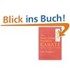 The Twenty Guiding Principles of Karate: The Spiritual Legacy of the Master