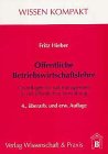 �ffentliche Betriebswirtschaftslehre. Grundlagen f�r das Management in der �ffentlichen Verwaltung