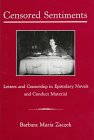 Censored Sentiments : Letters And Censorship In Epistolary Novels And Conduct Material