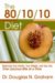 The 80/10/10 Diet