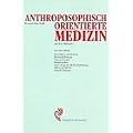 Anthroposophisch orientierte Medizin und ihre Heilmittel