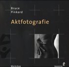 Workshop Aktfotografie - Bruce Pinkard