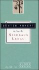 G&uuml;nter Kunert entdeckt Nikolaus Lenau - Nikolaus Lenau, G&uuml;nter Kunert
