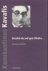 Brichst du auf gen Ithaka... S�mtliche Gedichte