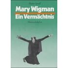Mary Wigman: Ein Vermachtnis (German Edition)