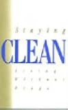Staying Clean: Living Without Drugs