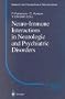 Neuro-Immune Interactions in Neurologic and Psychiatric Disorders