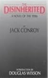 The Disinherited: A Novel of the 1930s by Jack Conroy