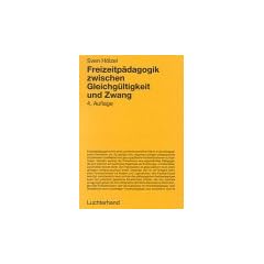 Freizeitp�dagogik zwischen Gleichg�ltigkeit und Zwang