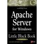 Apache Server for Windows Little Black Book (Little Black Books (Coriolis))