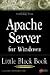 Apache Server for Windows Little Black Book (Little Black Books (Coriolis))