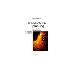 Brandschutzplanung f�r Architekten und Ingenieure. Mit beispielhaften Konzepten f�r alle Bundesl�nder