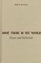 Anne Frank in the World: Essays and Reflections